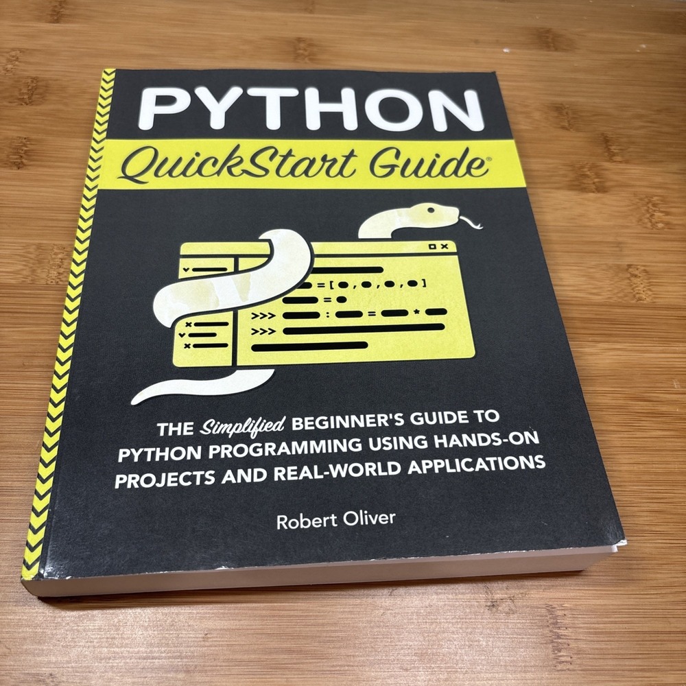 Python QuickStart Guide: The Simplified Beginner's Guide to Python Programming